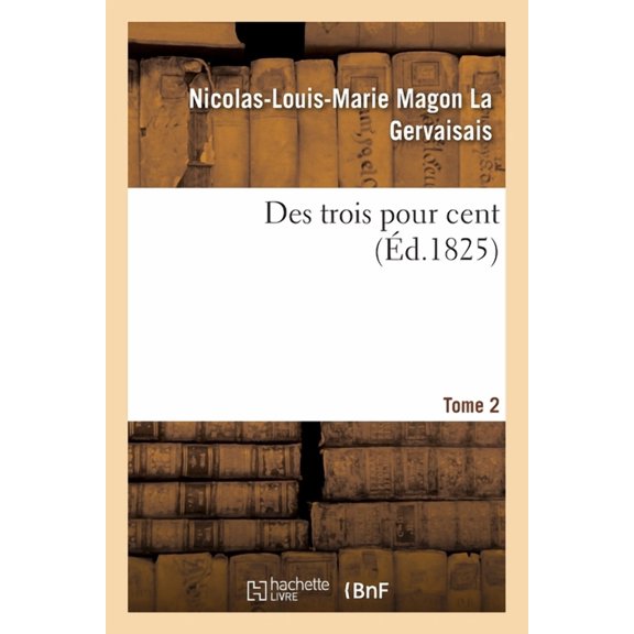 Des Trois Pour Cent. Tome 2 (Paperback)