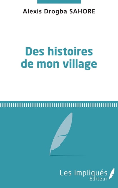 Des histoires de mon village, (Paperback)