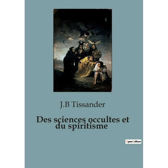 Des sciences occultes et du spiritisme (Paperback)