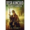 thumbnail image 1 of Desa Kincaid Desa Kincaid - Bounty Hunter, Book 1, (Hardcover), 1 of 1