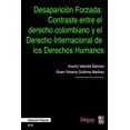 thumbnail image 1 of Desaparición Forzada: Contraste entre el Derecho Colombiano y el Derecho Internacional de los Derechos Humanos (Paperback), 1 of 1