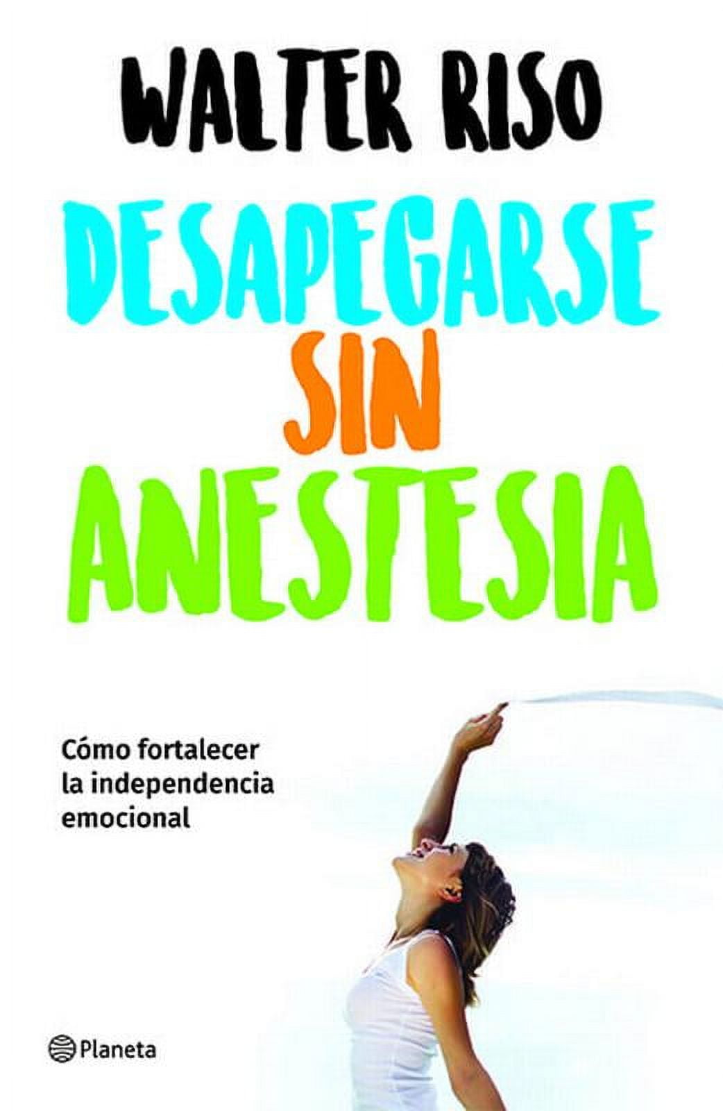 WALTER RISO Desapegarse Sin Anestesia (Paperback)