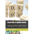 thumbnail image 1 of Desarrolla tu agilidad mental: Laberintos, acertijos y sopa de letras (Paperback), 1 of 1
