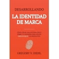thumbnail image 1 of Brand Identity Breakthrough / Desarrollando la Identidad de Marca: How to Craft Your Company's Unique Story to Make Your, (Paperback), 1 of 1