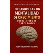 Desarrollar una mentalidad de crecimiento con el m todo de Carol Dweck, Paperback