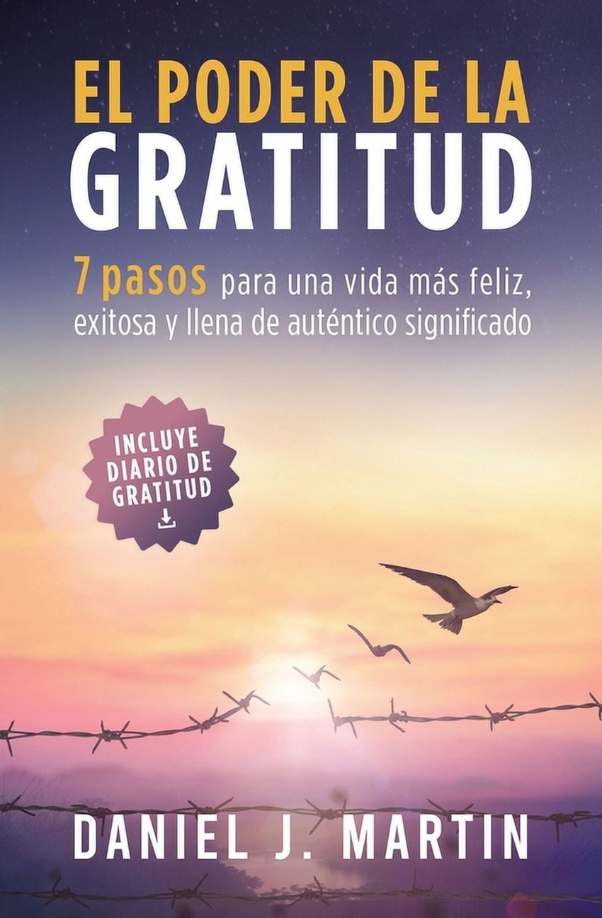 Desarrollo Personal Y Autoayuda El poder de la gratitud: 7 pasos para ...