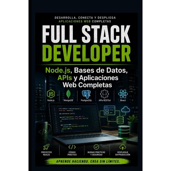 Desarrollo Web Full Stack Developer: Node.js, Bases de Datos, APIs y Aplicaciones Web Completas, (Paperback)