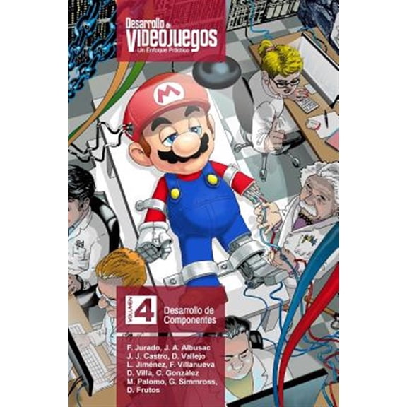 Desarrollo de Videojuegos. Un Enfoque Practico.: Volumen 4. Desarrollo de Componentes