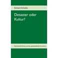 thumbnail image 1 of Desaster oder Kultur?: Das Ãsthetik-Prinzip und der gesellschaftliche Fortschritt, (Paperback), 1 of 1