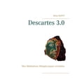 thumbnail image 1 of Descartes 3.0: Mes MÃ©ditations MÃ©taphysiques revisitÃ©es, (Paperback), 1 of 1