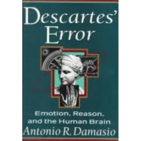 Pre-Owned Descartes' Error : Emotion, Reason, and the Human Brain (Hardcover) 9780399138942