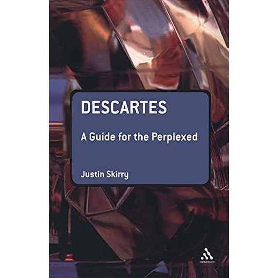 Pre-Owned Descartes: A Guide for the Perplexed (Paperback) 0826489869 9780826489869