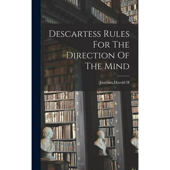 Descartess Rules For The Direction Of The Mind, (Hardcover)
