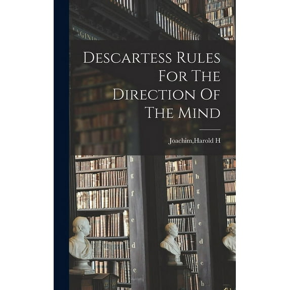 Descartess Rules For The Direction Of The Mind, (Hardcover)