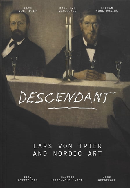Descendant: Lars Von Trier and Nordic Art, (Hardcover)