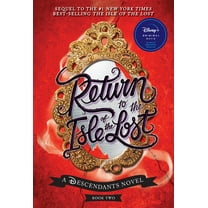 Descendants Return to the Isle of the Lost-A Descendants Novel, Book 2: A Descendants Novel, Book 2, (Paperback)