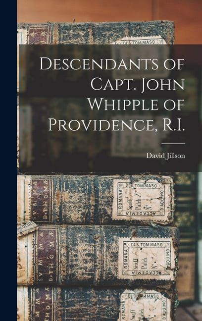 Descendants of Capt. John Whipple of Providence, R.I. (Hardcover)