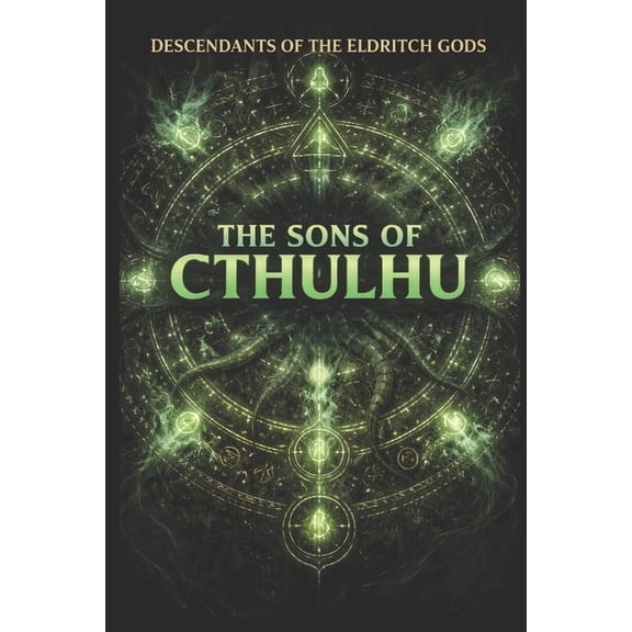 Descendants of the Eldritch Gods Descendants of the Eldritch Gods: Sons of Cthulu, Book 1, (Paperback)