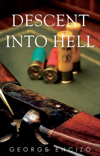 Descent Into Hell (Paperback) by George Encizo