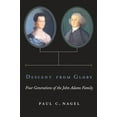 thumbnail image 1 of Descent from Glory: Four Generations of the John Adams Family, (Paperback), 1 of 1