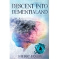 thumbnail image 1 of Descent into Dementialand, (Paperback), 1 of 1