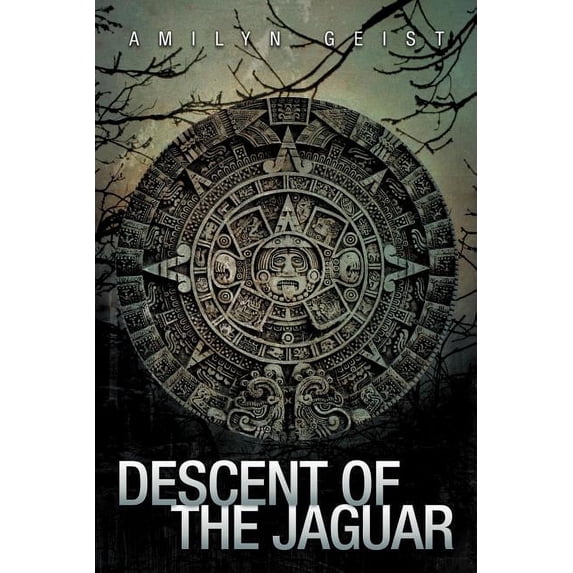 Descent of the Jaguar (Paperback) by Amilyn Geist