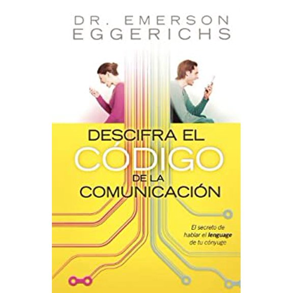 Pre-Owned Descifra El Código de la Comunicación: El Secreto de Hablar El Lenguage de Tu Cónyuge = Cracking the Communication Code (Paperback) 1602550506 9781602550506