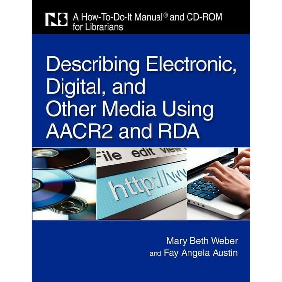 Describing Electronic, Digital, and Other Media Using AACR2 and RDA (Paperback)