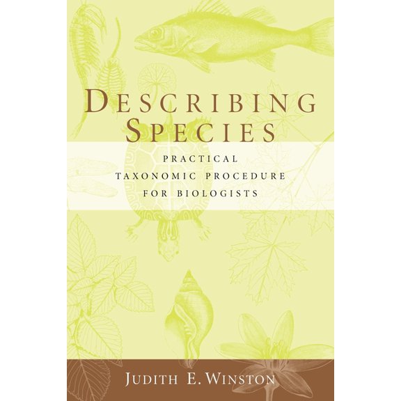 Describing Species: Practical Taxonomic Procedure for Biologists, (Paperback)