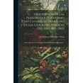 thumbnail image 1 of Descripción De Las Plantas Que D. Antonio Josef Cavanilles Demostró En Las Lecciones Públicas Del Año 1801 -1802: Precedida Por Los Principios Elementales De La Botanica]... (Paperback), 1 of 1