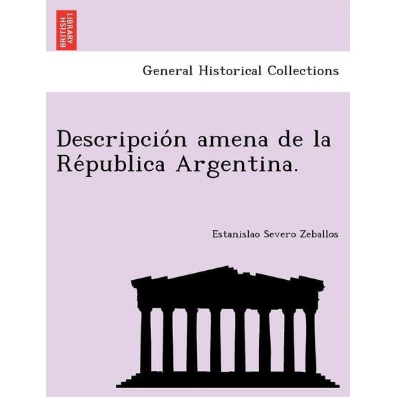 Descripcion amena de la Republica Argentina. (Paperback)