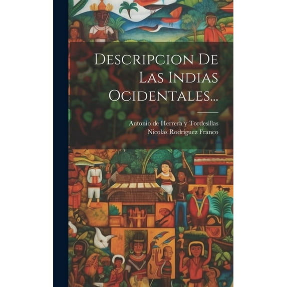 Descripcion De Las Indias Ocidentales..., (Hardcover)