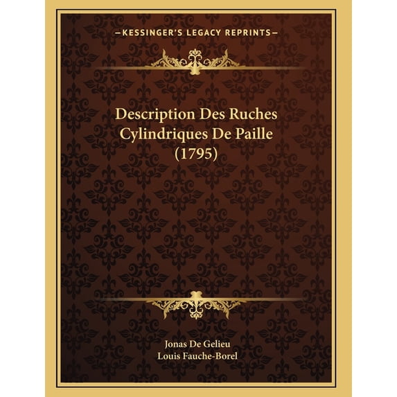 Description Des Ruches Cylindriques De Paille (1795) (Paperback)