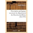 thumbnail image 1 of Description Géologique Succincte Du Département Des Bouches-Du-Rhône (Paperback), 1 of 1