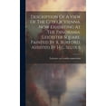 thumbnail image 1 of Description Of A View Of The City Of Vienna, Now Exhibiting At The Panorama, Leicester Square, Painted By R. Burford, Assisted By H.c. Selous (Hardcover), 1 of 1