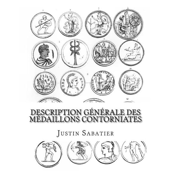 Description générale des médaillons contorniates (Paperback)