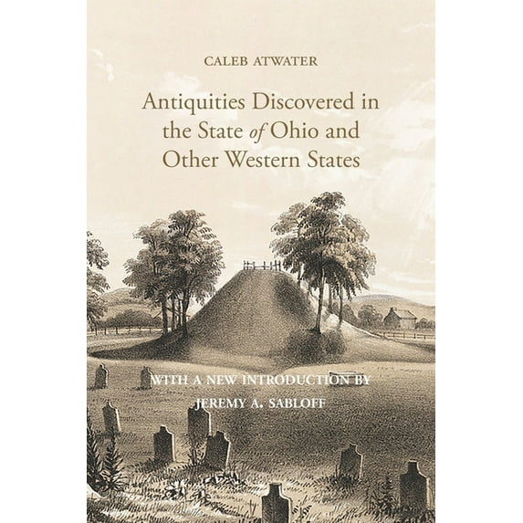 Description of Antiquities Discovered in the State of Ohio and Other Western States, (Paperback)