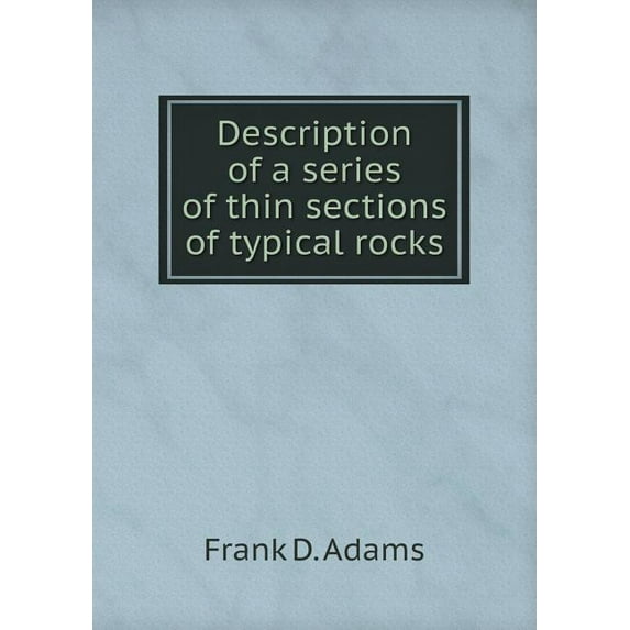 Description of a Series of Thin Sections of Typical Rocks (Paperback)