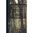 thumbnail image 1 of Description of the New-York Croton Aqueduct: In English, German and French, (Hardcover), 1 of 1