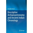thumbnail image 1 of Descriptive Archaeoastronomy and Ancient Indian Chronology, (Hardcover), 1 of 1
