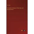 thumbnail image 1 of Descriptive Catalogue of New, Rare, and Beautiful Plants (Hardcover), 1 of 1