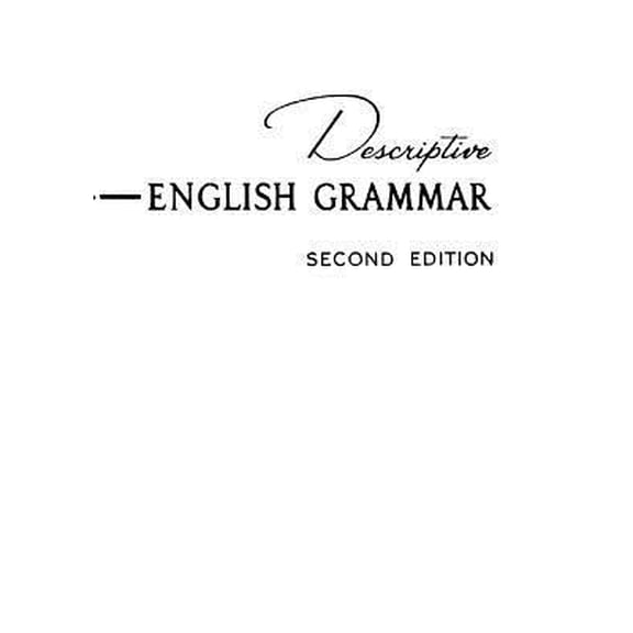 Pre-Owned Descriptive English Grammar, 2nd Edition (Paperback) 0131990837 9780131990838