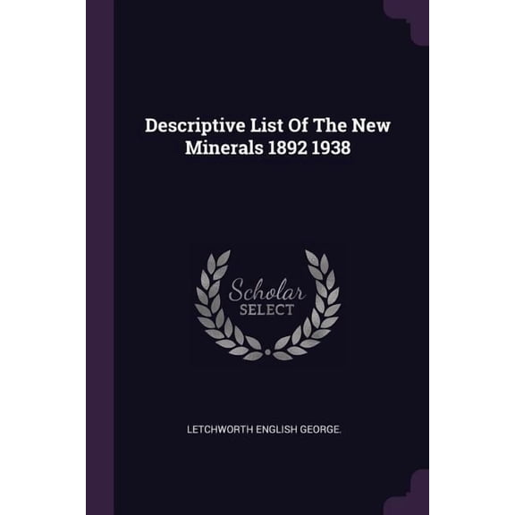 Descriptive List Of The New Minerals 1892 1938 (Paperback)