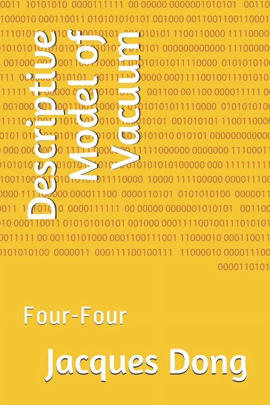 Descriptive Model of Vacuum: Four-Four, (Paperback)