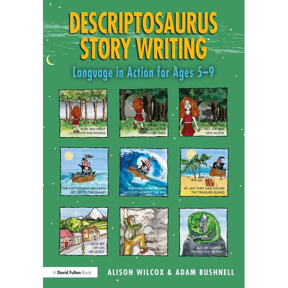 Descriptosaurus Story Writing: Language in Action for Ages 5-9, (Hardcover)