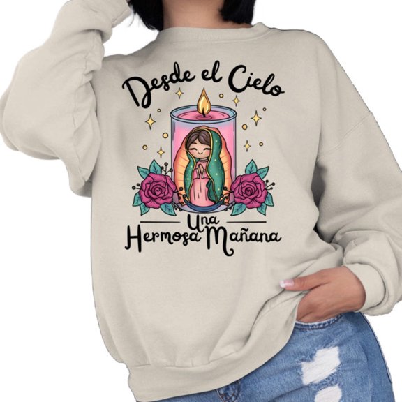 Desde El Cielo Virgencita Sweatshirt
