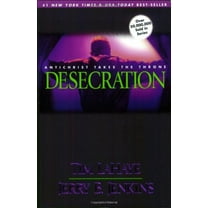 Pre-Owned Desecration: Antichrist Takes the Throne (Left Behind No. 9) (Paperback) 0842332294 9780842332293