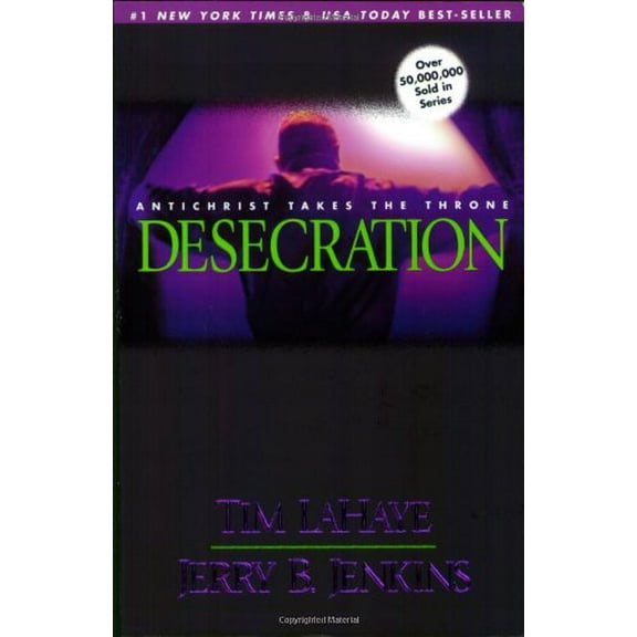 Pre-Owned Desecration: Antichrist Takes the Throne (Left Behind No. 9) (Paperback) 0842332294 9780842332293