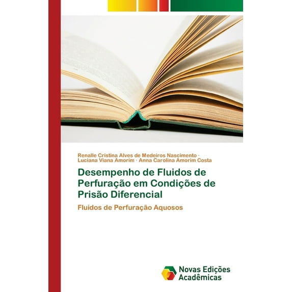 Desempenho de Fluidos de Perfuração em Condições de Prisão Diferencial (Paperback)