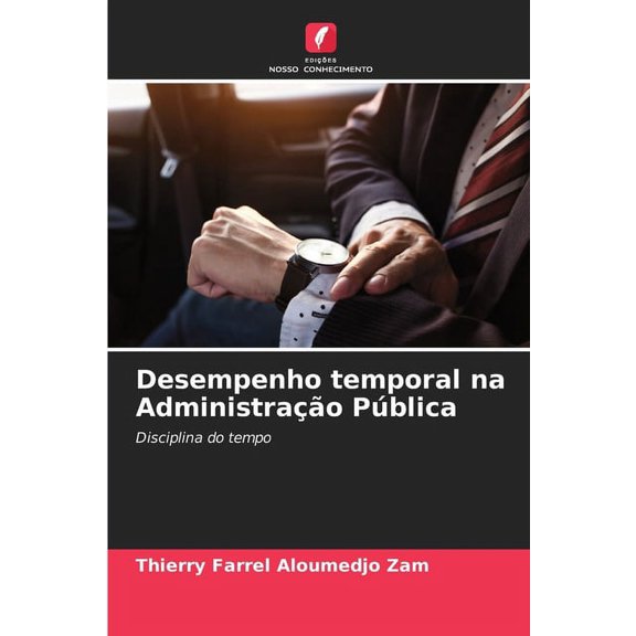 Desempenho temporal na Administrao Pblica, (Paperback)